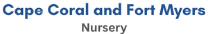 Cape Coral and Fort Myers Nursery
